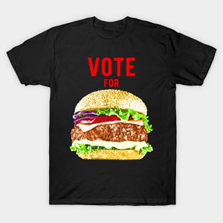 Vote for Burger T-Shirt